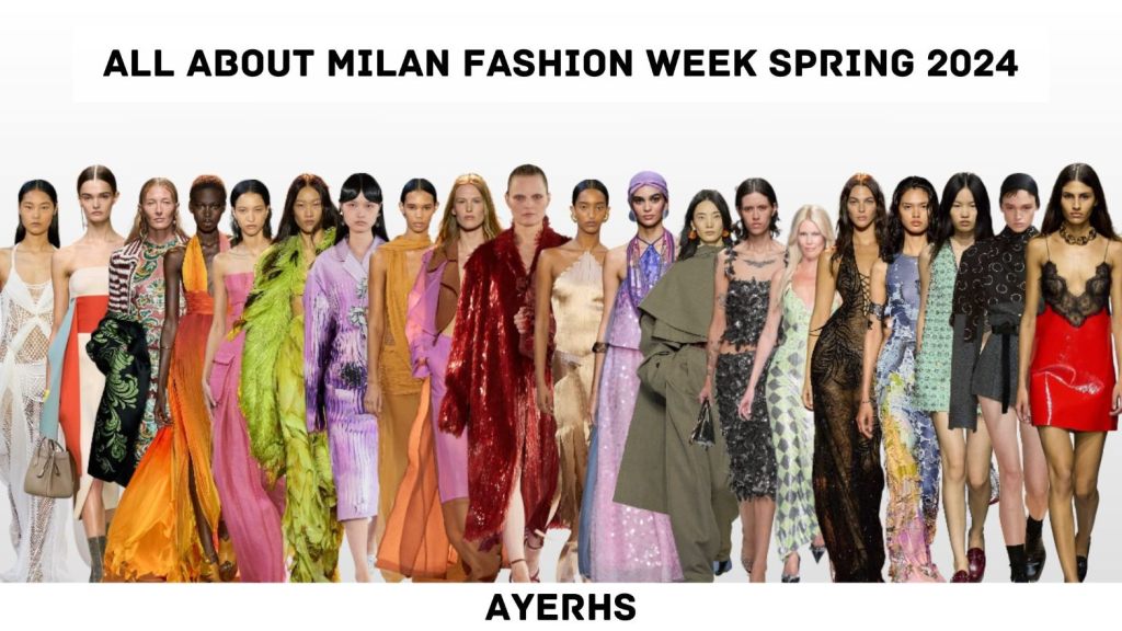 All about Milan Fashion Week Spring 2024