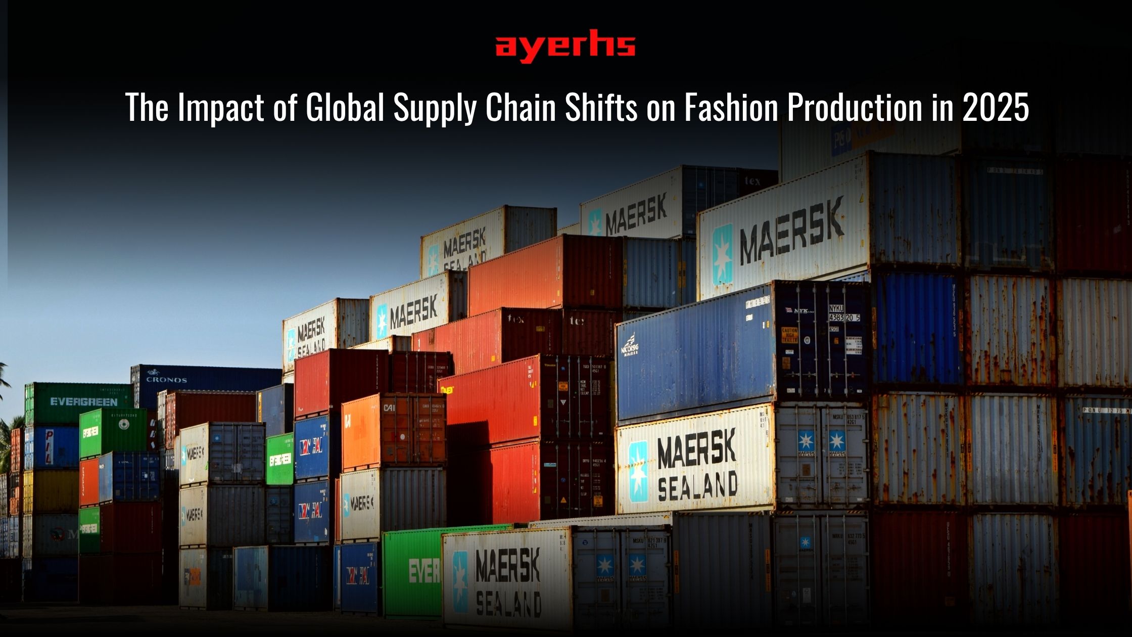 The Impact of Global Supply Chain Shifts on Fashion Production in 2025 ...